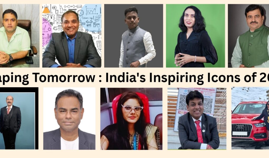 Shaping Tomorrow: India’s Inspiring Icons of 2025 , Glamika ,Glamika Patel ,Ms. Glamika Patel, Ranjan Singh, Aman Deep Dubey, Shrinivash Vanzara, Glamika Patel, Sunil Sushila Sharma, Sudhir Kumar Sahu